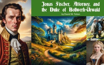 Jonas Fischer, Attorney, and the Duke of Bollwerk-Urwald